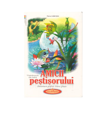 Colectia primelor povesti. Amicii Pestisorului. Gh*7531