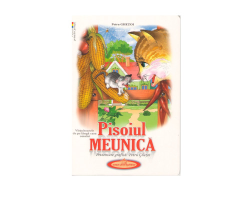 Colectia primelor povesti. Pisoiul Meunica. Gh*7548