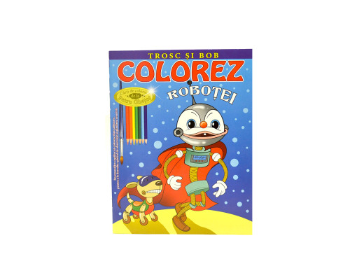 74439 Colorez Robotei (Trosc si Bob) Gh*6732