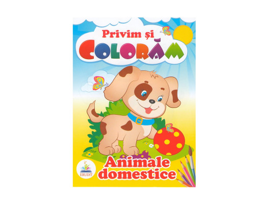 Privim si coloram ANIMALE DOMESTICE. N*4018