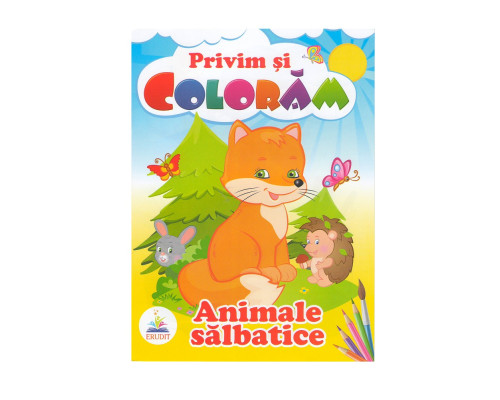 Privim si coloram ANIMALE SALBATICE. N*4001 Privim si coloram ANIMALE SALBATICE. N*4001