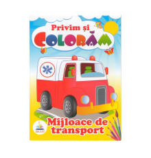 Privim si coloram MIJLOACE DE TRANSPORT. N*3950