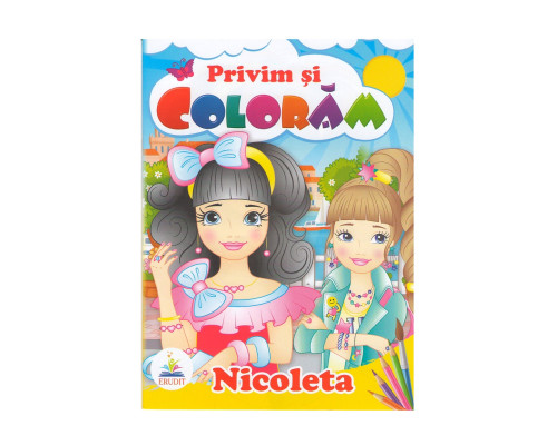 Privim si coloram NICOLETA. N*8542 Privim si coloram NICOLETA. N*8542